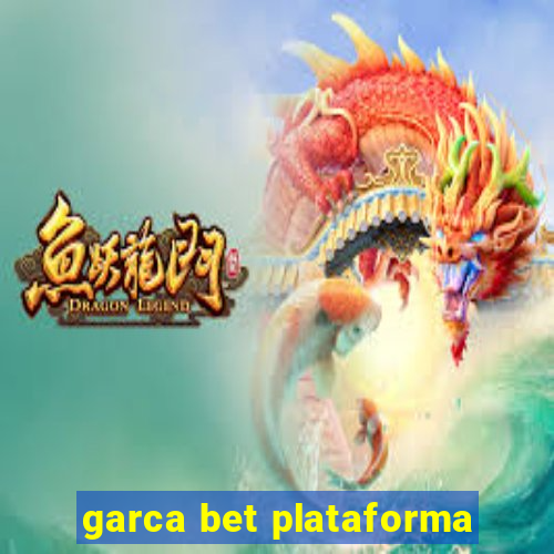 garca bet plataforma